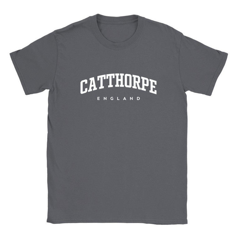 Catthorpe T Shirt which features white text centered on the chest which says the Village name Catthorpe in varsity style arched writing with England printed underneath.