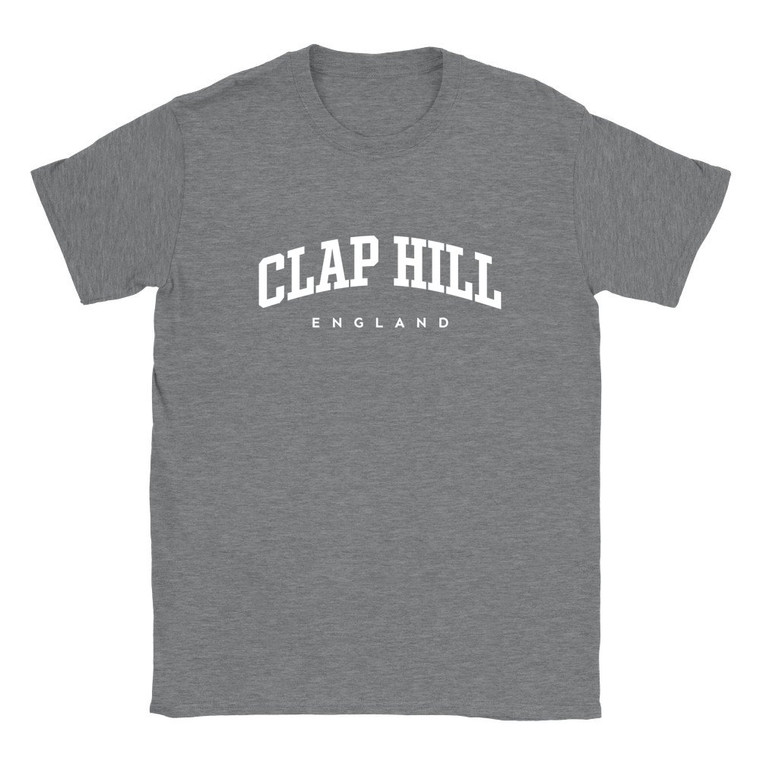 Clap Hill T Shirt which features white text centered on the chest which says the Village name Clap Hill in varsity style arched writing with England printed underneath.