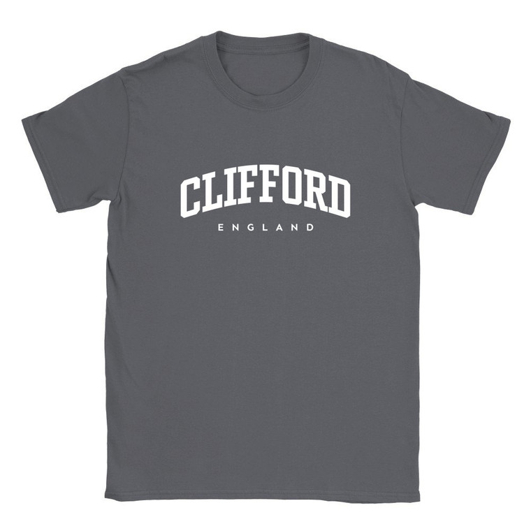Clifford T Shirt which features white text centered on the chest which says the Village name Clifford in varsity style arched writing with England printed underneath.