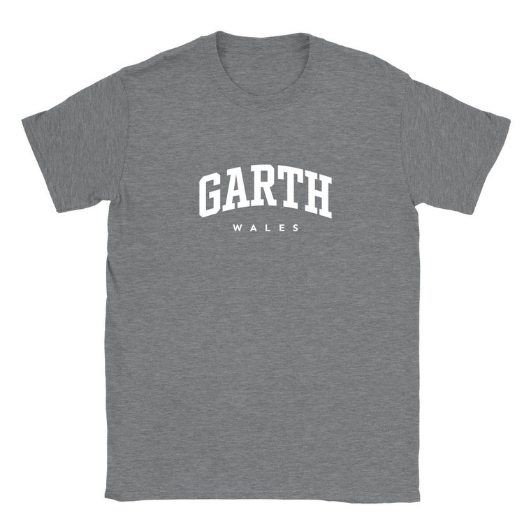 Garth T Shirt which features white text centered on the chest which says the Village name Garth in varsity style arched writing with Wales printed underneath.