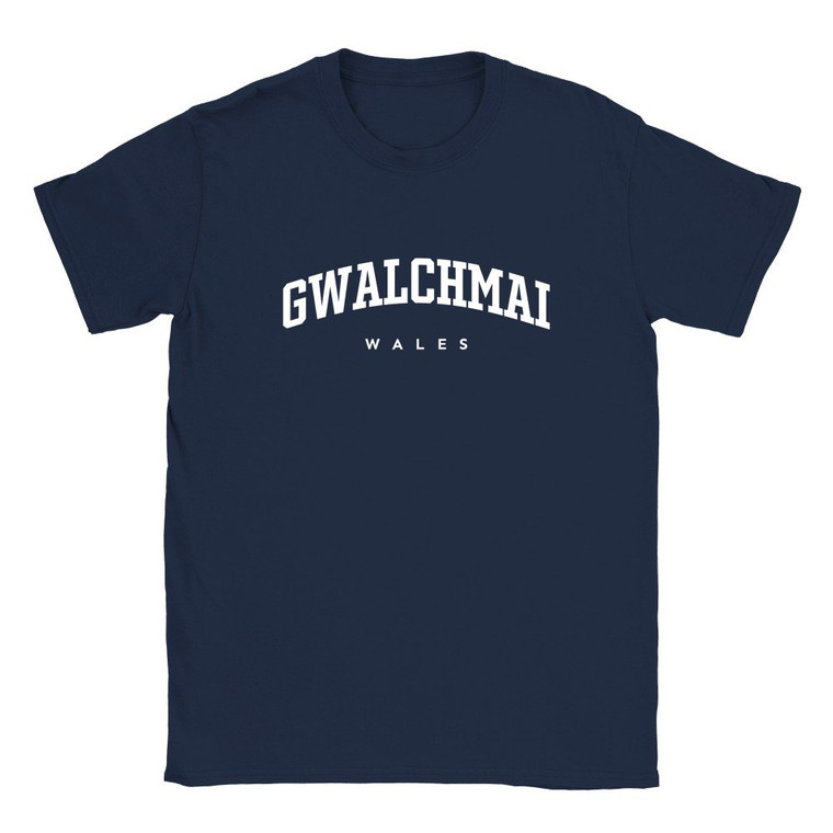 Gwalchmai T Shirt which features white text centered on the chest which says the Village name Gwalchmai in varsity style arched writing with Wales printed underneath.