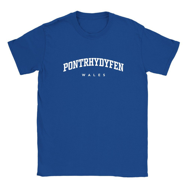 Pontrhydyfen T Shirt which features white text centered on the chest which says the Village name Pontrhydyfen in varsity style arched writing with Wales printed underneath.