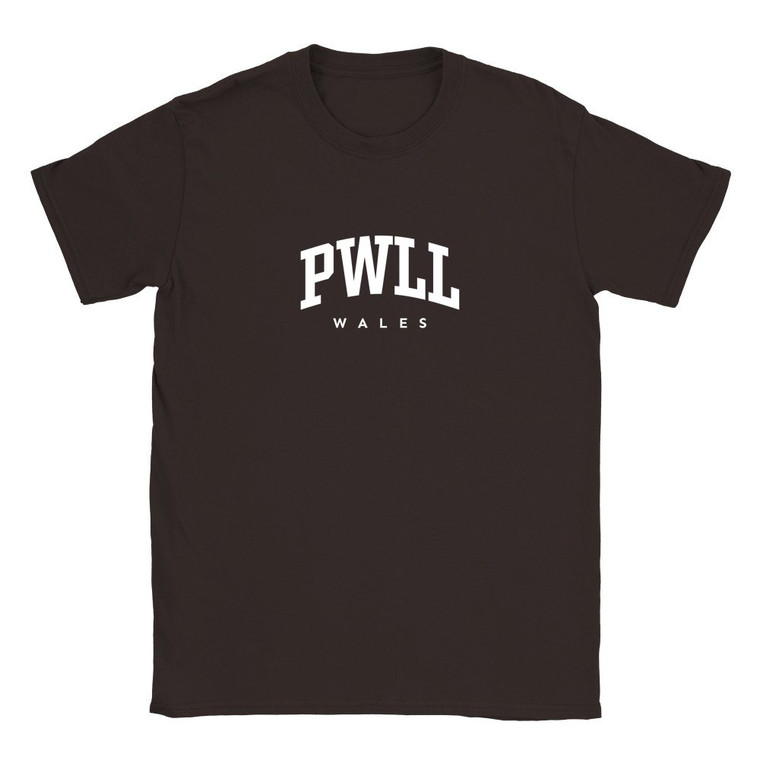 Pwll T Shirt which features white text centered on the chest which says the Village name Pwll in varsity style arched writing with Wales printed underneath.