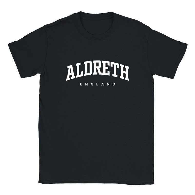Aldreth T Shirt which features white text centered on the chest which says the Village name Aldreth in varsity style arched writing with England printed underneath.