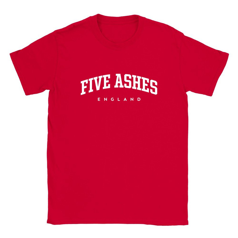 Five Ashes T Shirt which features white text centered on the chest which says the Village name Five Ashes in varsity style arched writing with England printed underneath.