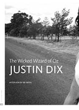 The Wicked Wizard of Oz: An Interview with Justin Dix