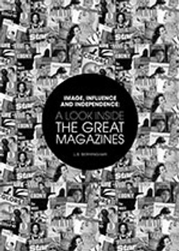 Image, Influence and Independence: A Look Inside the Great Magazines