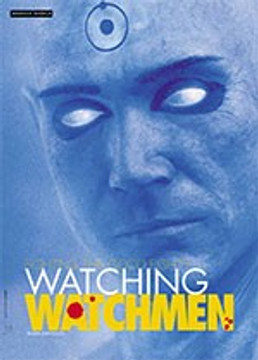 Fighting the Good Fight?: Watching <i>Watchmen</i>