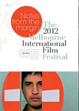 Notes from the Margin: The 2012 Melbourune International Film Festival