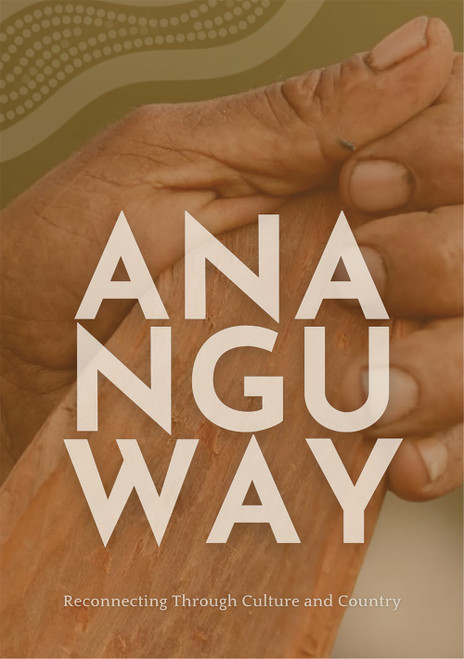 Anangu Way: Reconnecting Through Culture and Country (Study Guide)