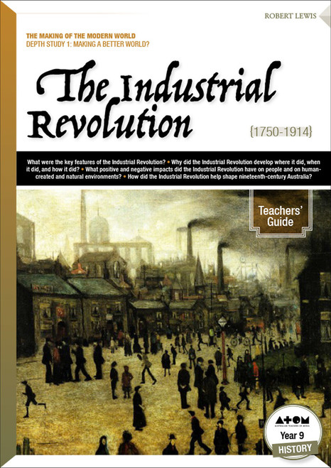 Industrial Revolution (1750-1914), The (Teachers' Guide)