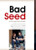 Bad Seed: <i>Not Suitable for Children</i>