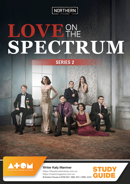 Love on the Spectrum - Series 2 (ATOM Study Guide)