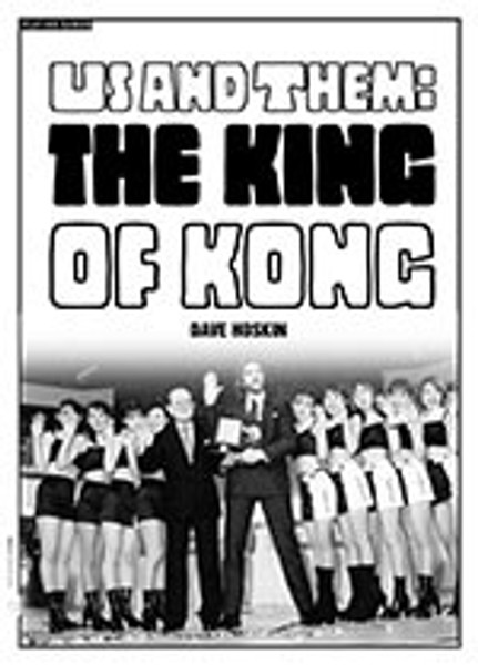 Us and Them: <i>The King of Kong</i>