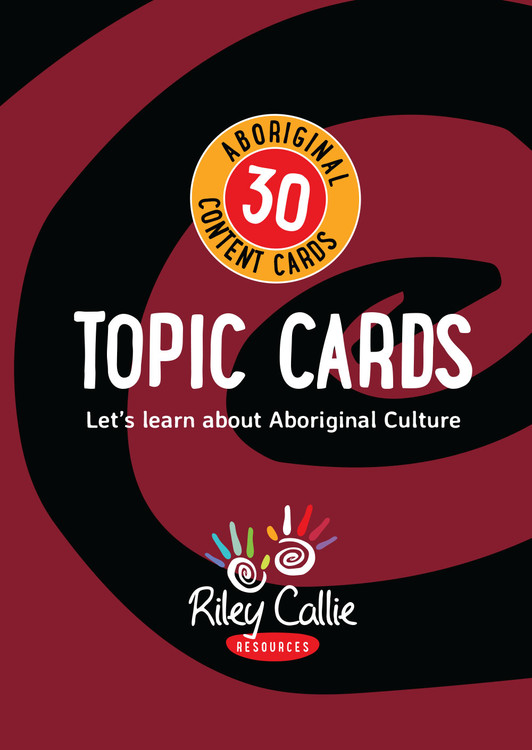 Topic Cards (30 Aboriginal  Content Cards)