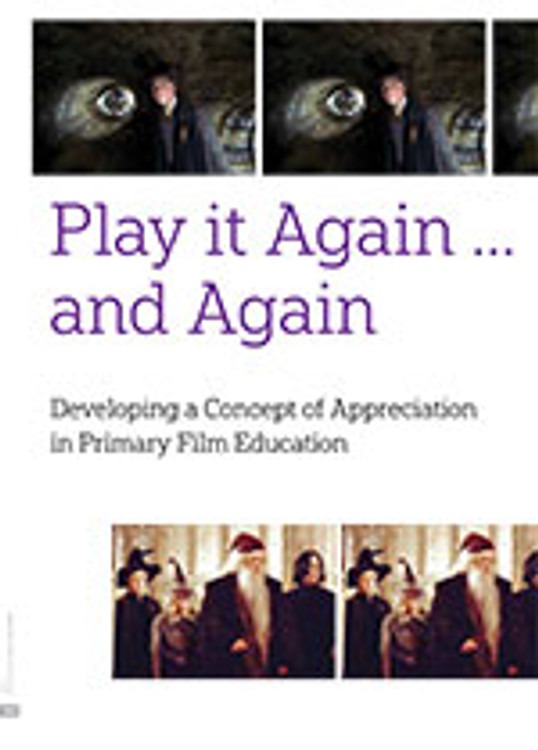 Play it Again ?and Again: Developing a Concept of Appreciation in Primary Film Education