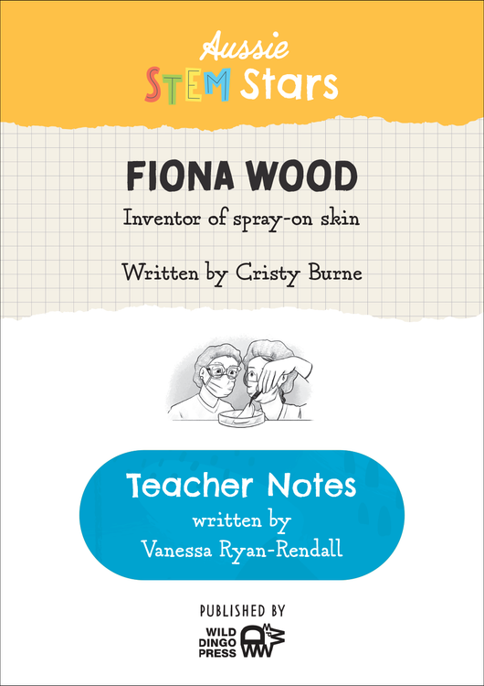Aussie STEM Stars: Fiona Wood (Teacher Notes)
