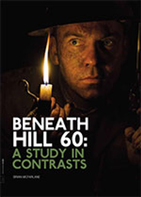 <i>Beneath Hill 60</i>: A Study in Contrasts