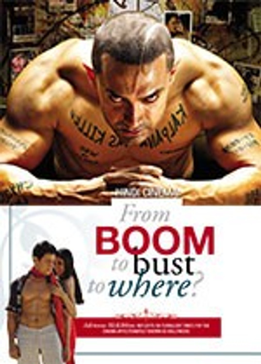 Hindi Cinema: From Boom to Bust to Where?