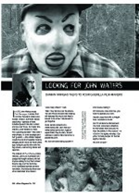 Looking For John Waters: Damien Kringas Talks To Four Guerilla Film-Makers