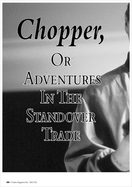 Chopper', or Adventures in the Standover Trade