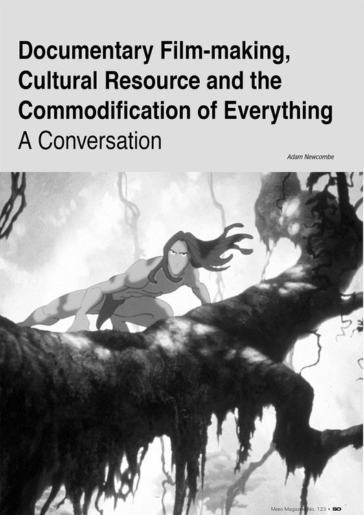 Documentary Film-making, Cultural Resource and the Commodification of Everything: A Conversation