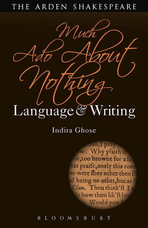 Arden Shakespeare, The: Much Ado About Nothing: Language & Writing