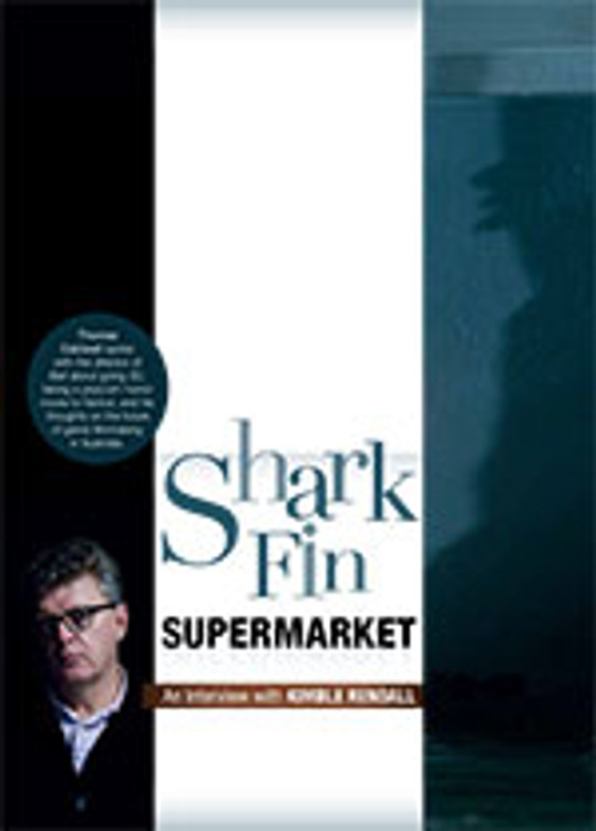 Shark Fin Supermarket: An Interview with Kimble Rendall