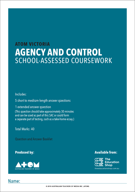 2018 ATOM Agency and Control SAC for VCE Media Unit 4, Outcome 2