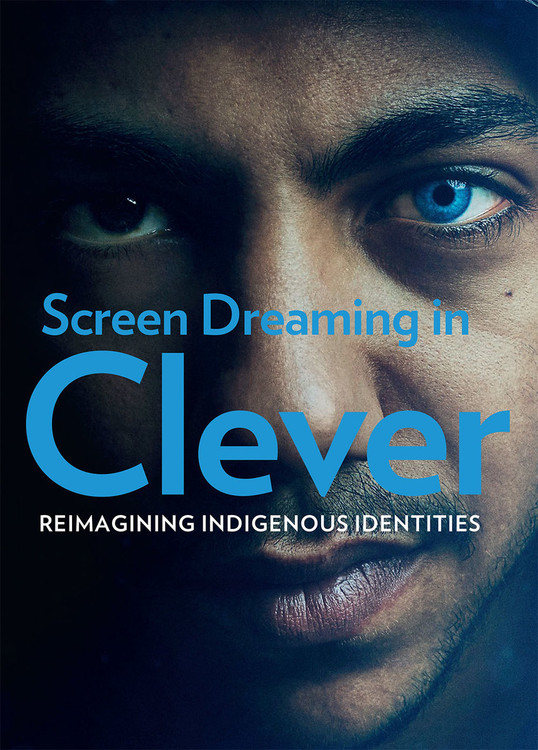 Screen Dreaming in 'Cleverman': Reimagining Indigenous Identities