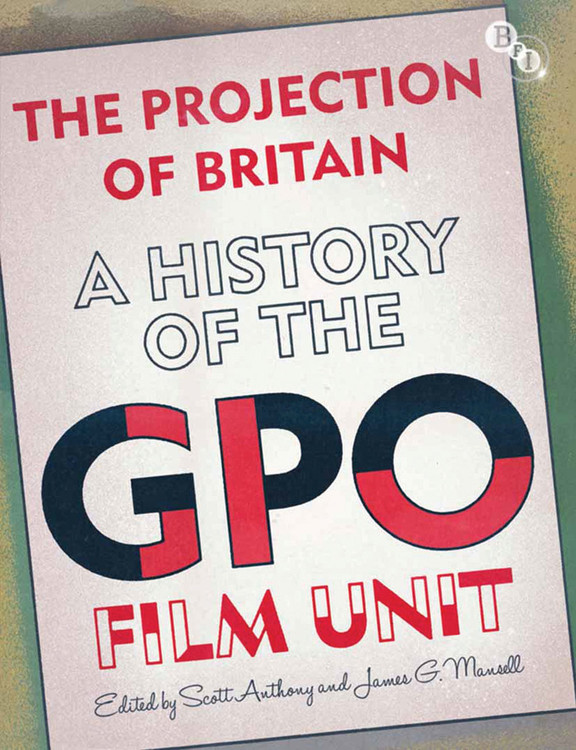 Projection of Britain: A History of the GPO Film Unit, The