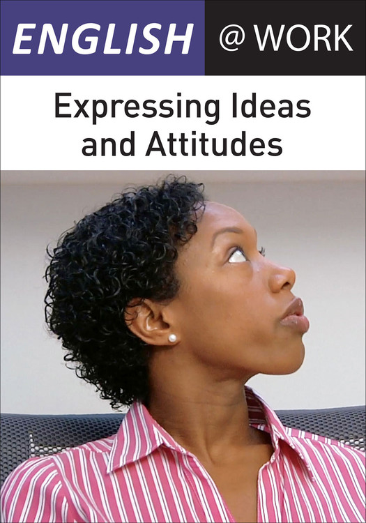 English at Work: Expressing Ideas and Attitudes (1-Year Rental)