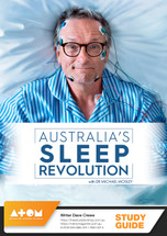 Australia's Sleep Revolution with Dr Michael Mosley (ATOM Study Guide)