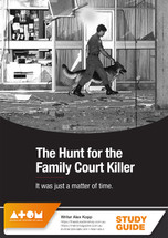 Hunt for the Family Court Killer, The (ATOM Study Guide)