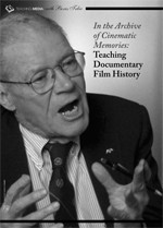 In the Archive of Cinematic Memories: Teaching Documentary Film History ...