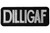 DILLIGAF Patch DILLIGAF Patch