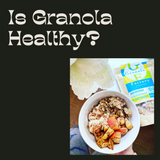 Is Granola Healthy?