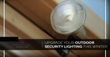 UPGRADE YOUR OUTDOOR SECURITY LIGHTING THIS WINTER