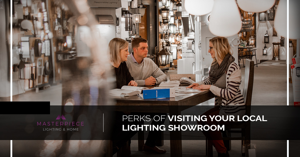 Perks of Visiting Your Local Lighting Showroom Masterpiece Lighting