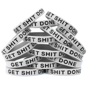 15 of Get Shit Done Wristbands