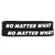 2 of No Matter What Wristbands