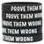 5 of Prove them Wrong Wristbands