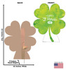 Life-size cardboard standee of a Shamrock with back and front dimensions.