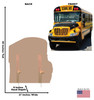 Life-size cardboard standee of a School Bus with back and front dimensions.