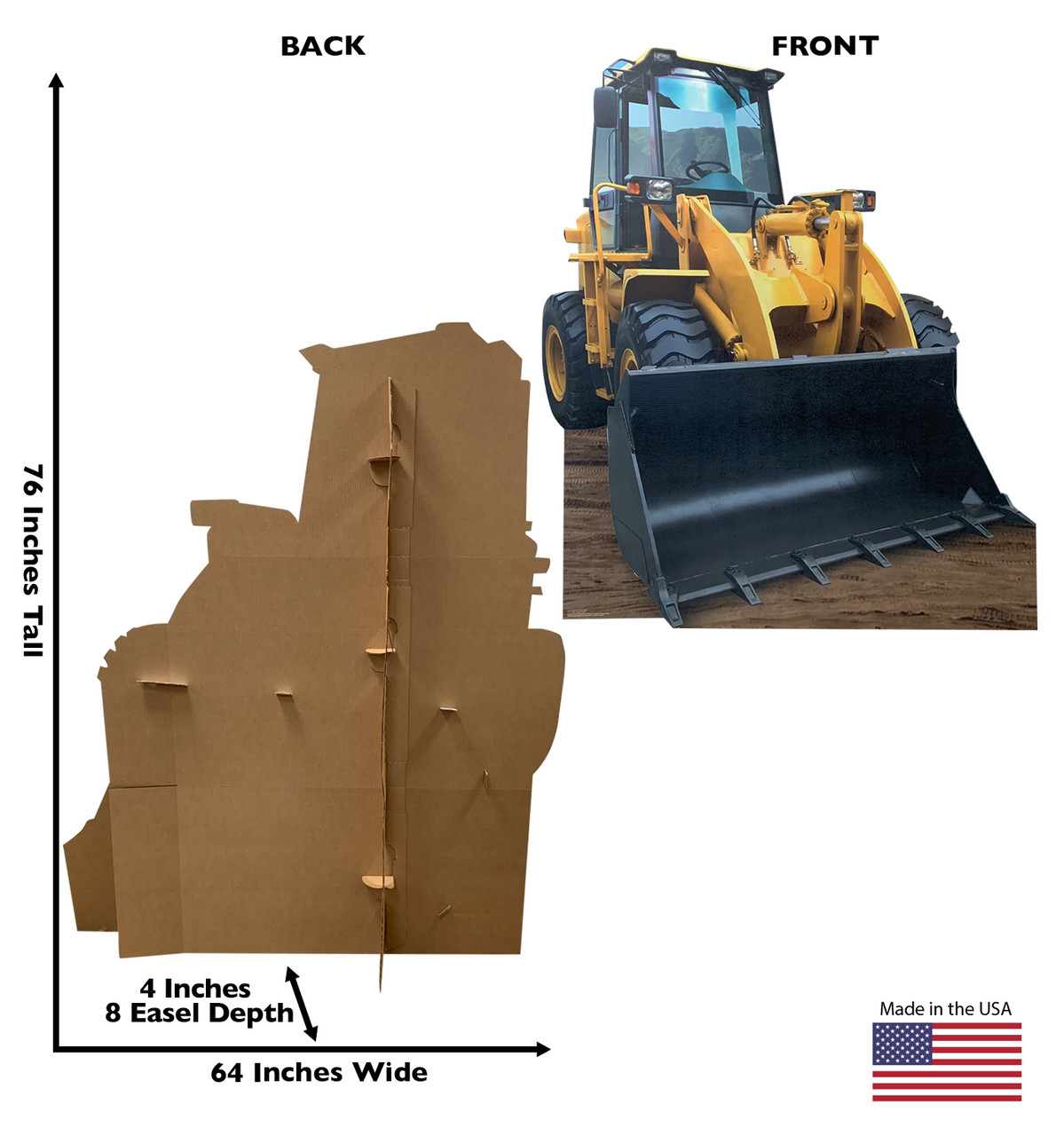 Life-size cardboard standee of construction front loader with back and front dimensions.