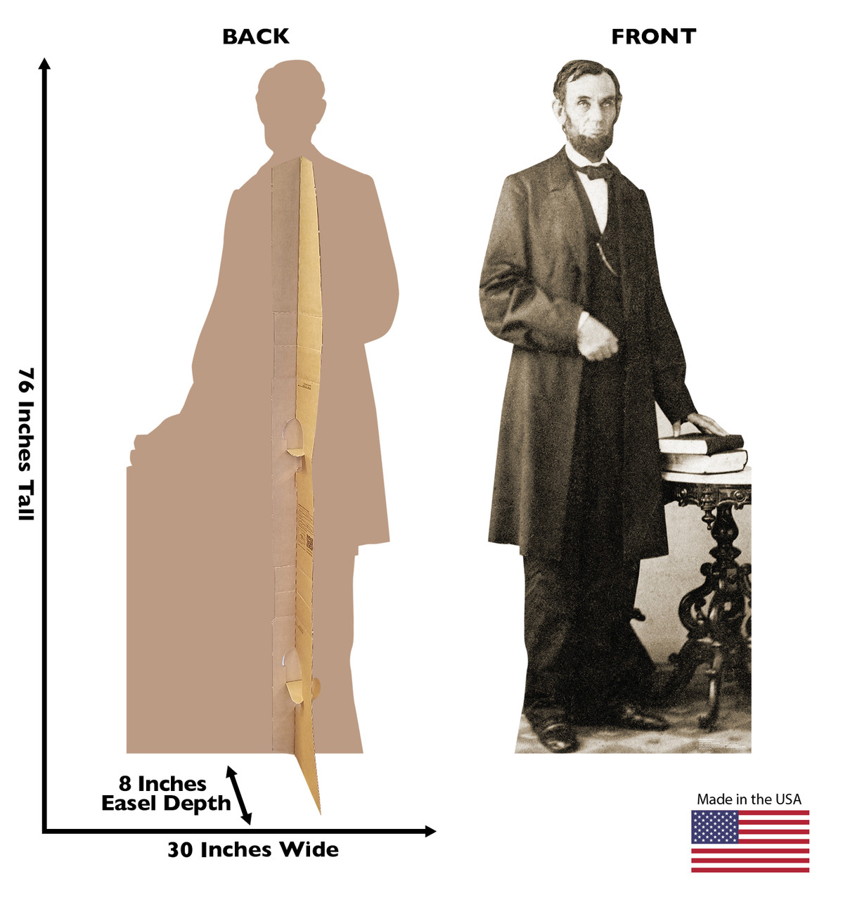 Life-size cardboard standee of Abraham Lincoln with back and front dimensions.