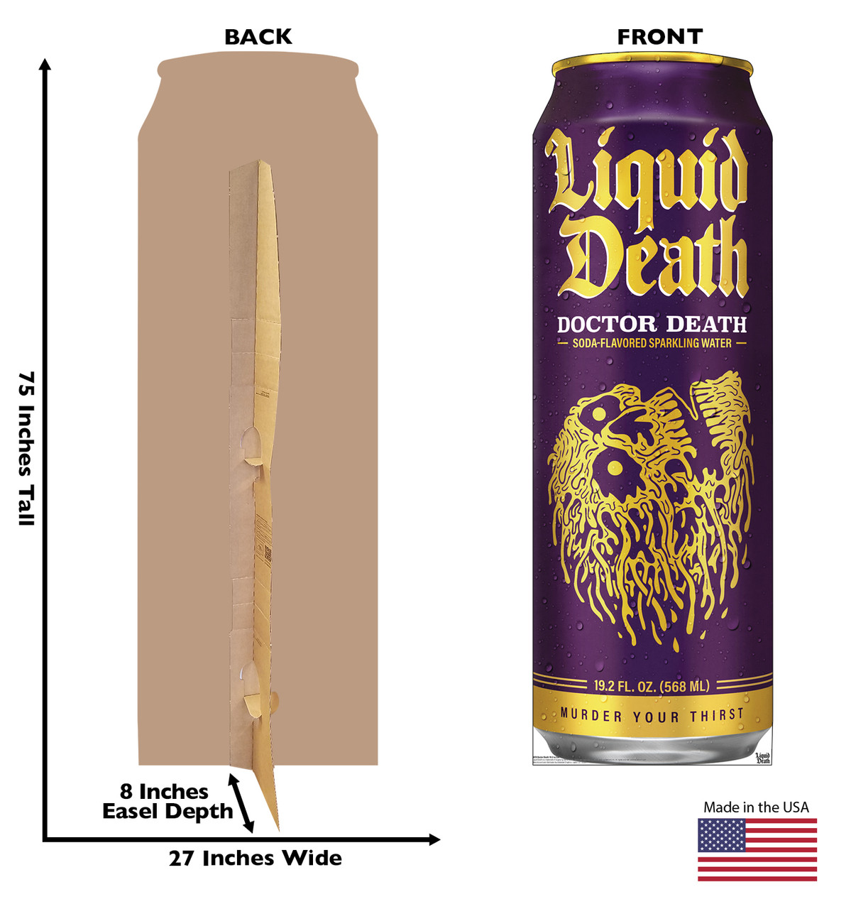 Life-size Cardboard standee of Doctor Death 19oz Can with back and front dimensions.