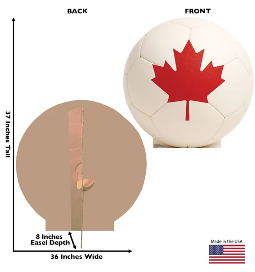 Life-size Cardboard standee of a Canada Soccer Ball with back and front dimensions.