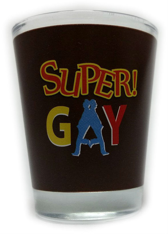 Funny Shot Glass "SUPER! GAY" 2 oz