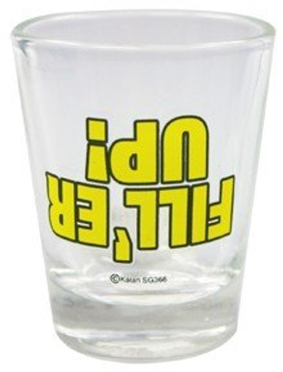 Shot glass "Fill'er Up!" 2 oz